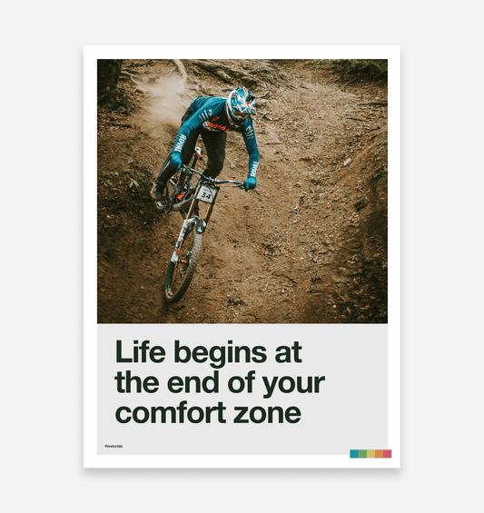 Life Begins at the End of Your Comfort Zone - Steve Peat Art Print