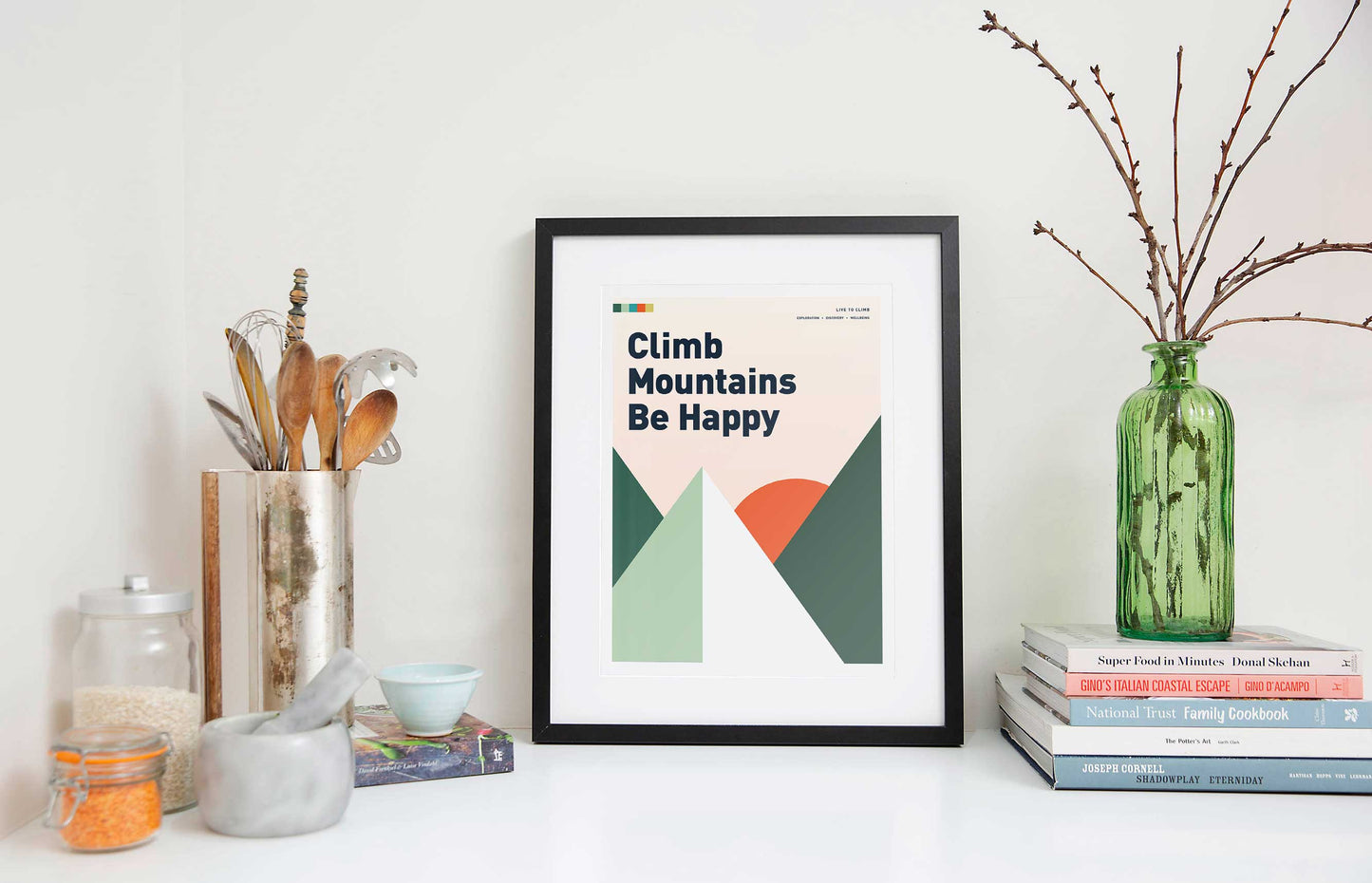 Climb Mountains Be Happy Art Print