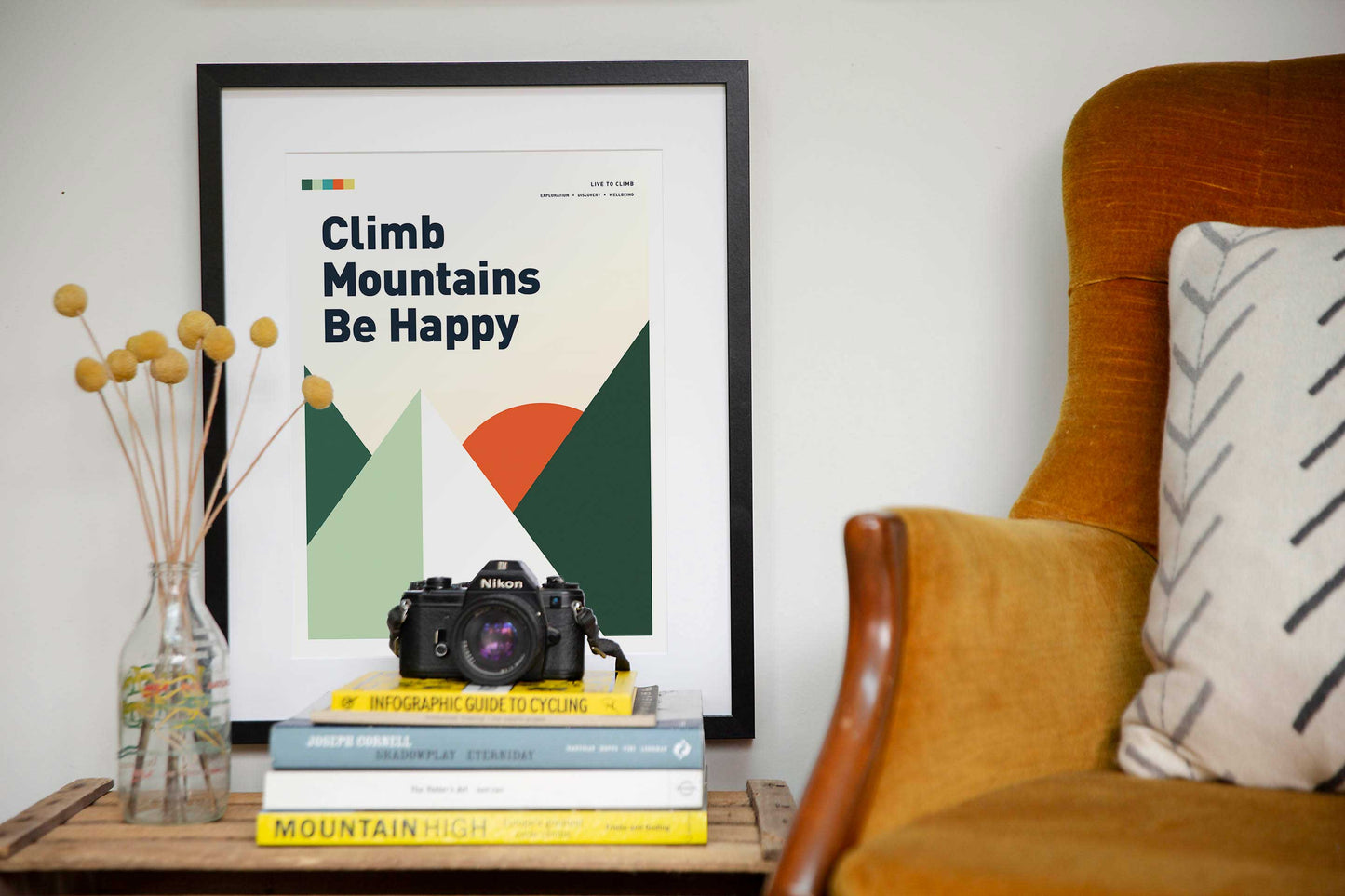 Climb Mountains Be Happy Art Print